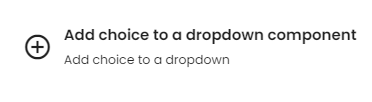 Add choice to a dropdown component function.