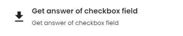 Get answer of checkbox field function.