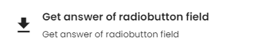 Get answer of radiobutton field function.