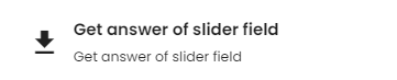 Get answer of slider field function.